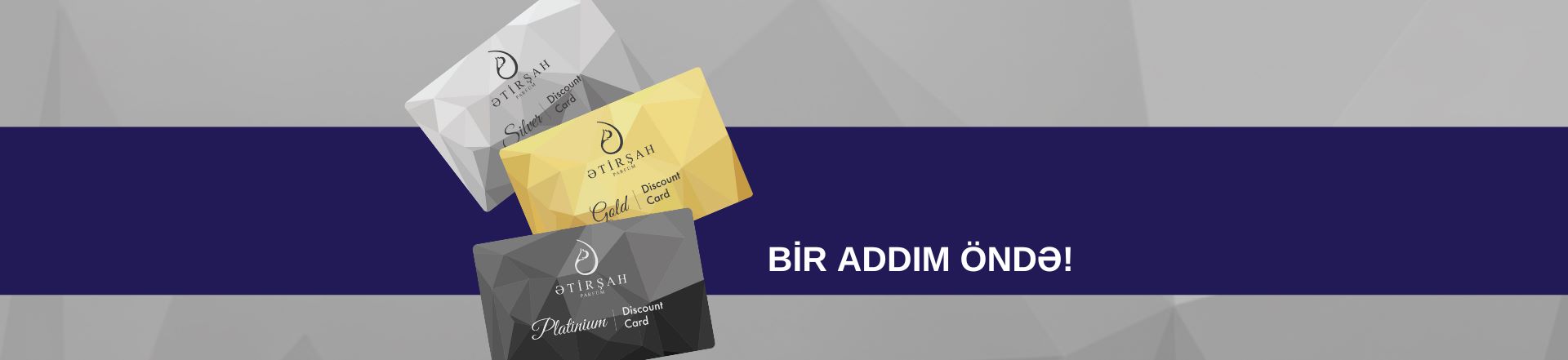 Ətirşahdan dəyərli müştərilər üçün xüsusi endirim kartları!